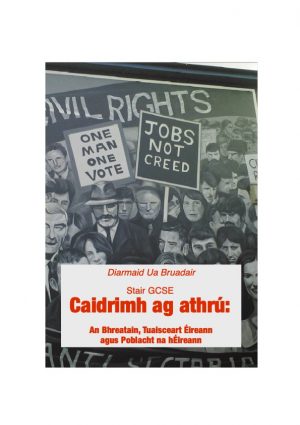 Caidrimh ag athrú: An Bhreatain, Tuaisceart Éireann agus Poblacht na hÉireann