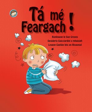 Tá mé feargach!
